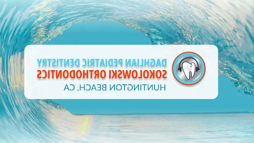  Daghlian Pediatric Dentistry & Sokolowski Orthodontics - Huntington Beach