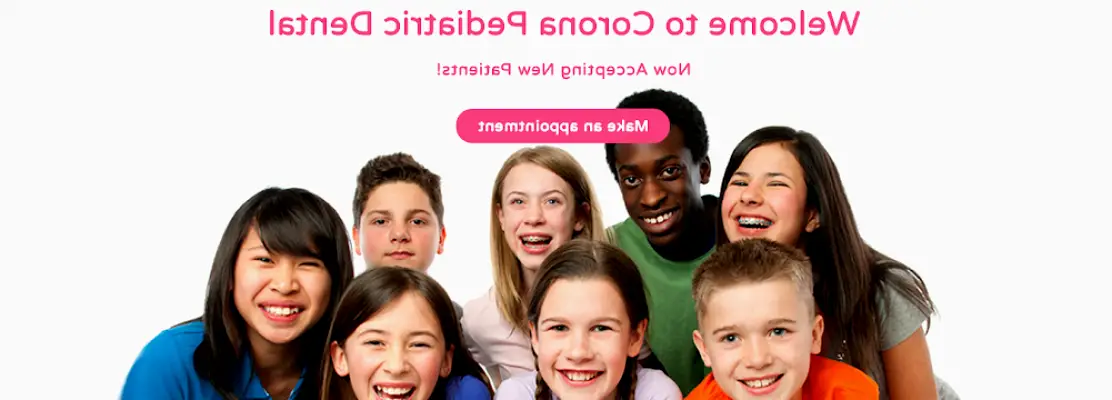 Corona Pediatric Dental Empowered by hellosmile