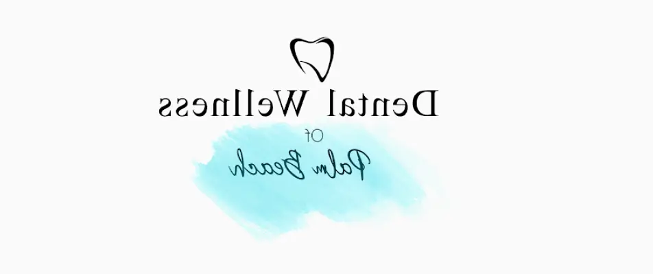 West Palm Beach Dental Wellness of Palm Beach