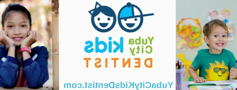 Yuba City Kids Dentist